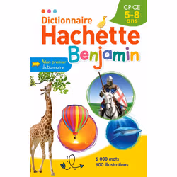 Dictionnaire Hachette Benjamin 5-8 ans