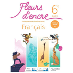 Fleurs d'encre 6e - Livre élève - Ed. 2021