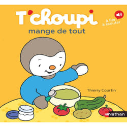 T'choupi mange de tout : Le livre de Thierry Courtin