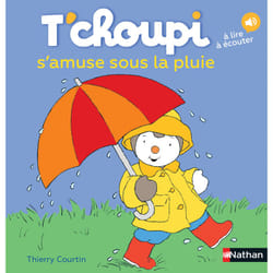 T'choupi s'amuse sous la pluie : Le livre de Thierry Courtin