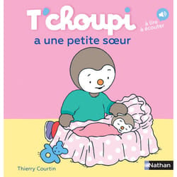 T'choupi a une petite soeur : Le livre de Thierry Courtin