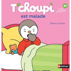 T'choupi est malade : Le livre de Thierry Courtin