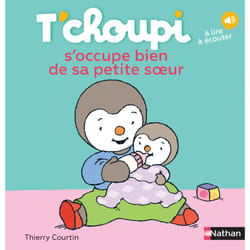 T'choupi s'occupe bien de sa petite soeur : Le livre de Thierry Courtin