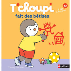 T'choupi fait des bêtises : Le livre de Thierry Courtin