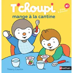 T'choupi mange à la cantine : Le livre de