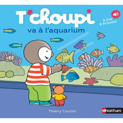 T'choupi va à l'aquarium : Le livre de Thierry Courtin