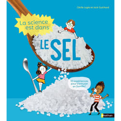 La Science est dans le sel : Le livre de Cécile Jugla, Jack Guichard, Laurent Simon