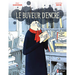 Le Buveur d'encre : Le livre de Éric Sanvoisin, Martin Matje