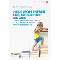 ISBN J'aide mon enfant à bien parler, bien lire, bien écrire