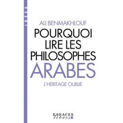 Pourquoi lire les philosophes arabes