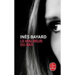 Le Malheur du bas livre Roman 264 pages