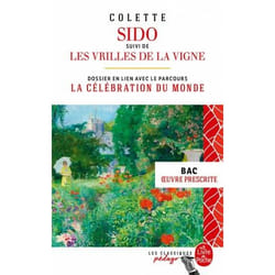Sido suivi de Les Vrilles de la vigne (Edition pédagogique) BAC 2024 livre Roman Français 384 pages