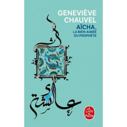 Aïcha, la bien-aimée du Prophète livre Roman historique Français 416 pages