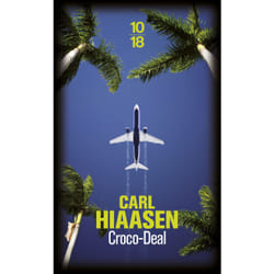 Croco-Deal : Le livre de Carl Hiaasen