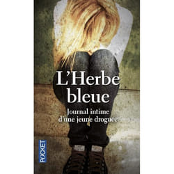 L'Herbe Bleue : Journal Intime D'Une Jeune Droguee