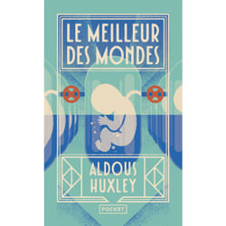 Le meilleur des mondes : Le livre de Aldous Huxley