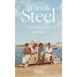Un mal pour un bien : Le livre de Danielle Steel