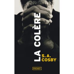 La Colere : Le livre de S. A. Cosby