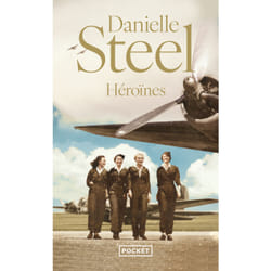 Héroïnes : Le livre de Danielle Steel