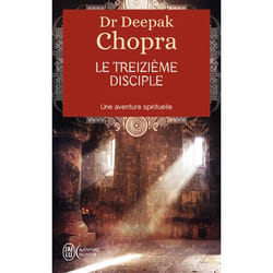 Le treizième disciple, Deepak Chopra