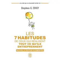Les 7 habitudes de ceux qui réalisent tout ce qu’ils entreprennent, Stephen R. Covey
