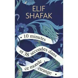 ISBN 10 minutes et 38 secondes dans ce monde étrange, Elif Shafak