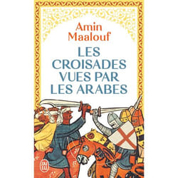 Les croisades vues par les Arabes, Amin Maalouf