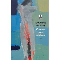 Comme nous existons