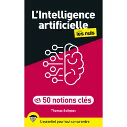 ISBN L'intelligence artificielle en 50 notions clés pour les Nuls : Le livre de Thomas Solignac