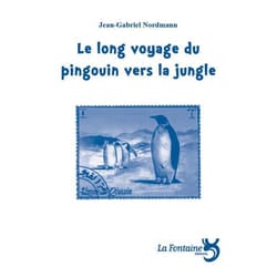 Le Long Voyage Du Pingouin Vers La Jungle